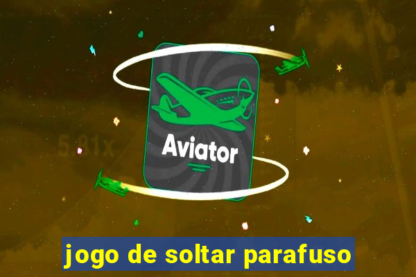 jogo de soltar parafuso